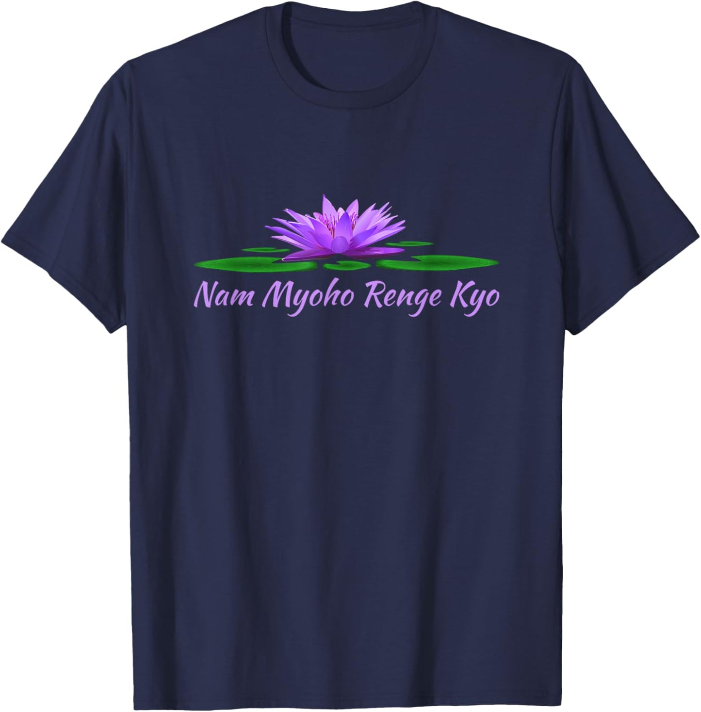 Nam Myoho Renge Kyo Japanese Buddhist Mantra Lotus Flower T-Shirt - T-Shirt | Navy