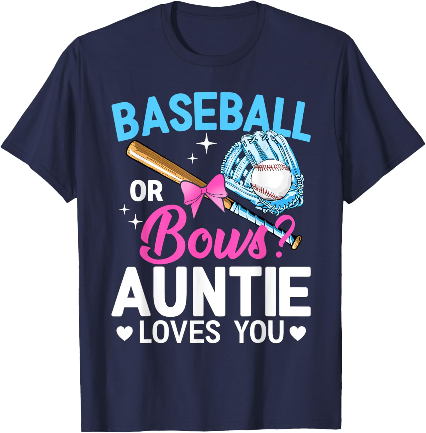 Baseball Or Bows Auntie Loves You Gender Reveal T-Shirt - T-Shirt | Navy