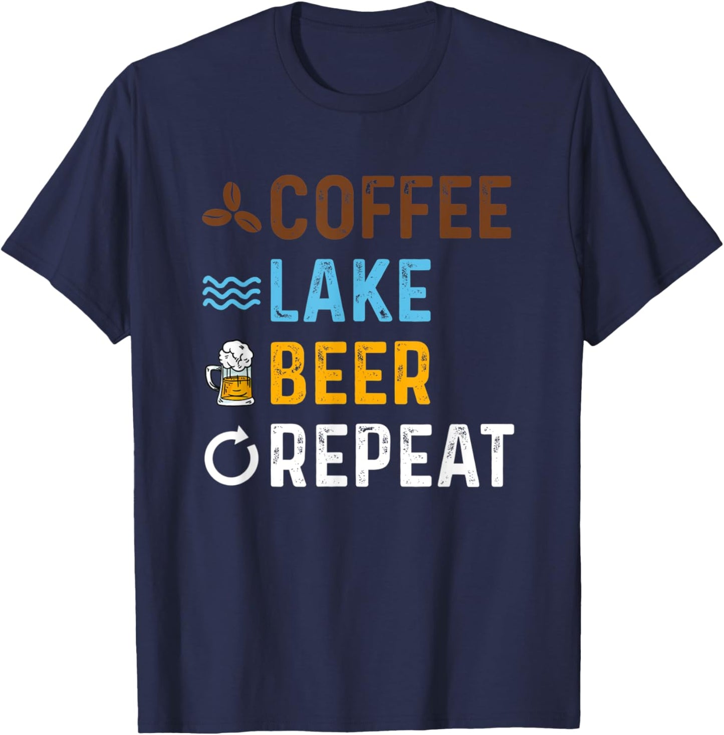 Coffee Lake Beer Repeat Lakefront Living T-Shirt - T-Shirt | Navy