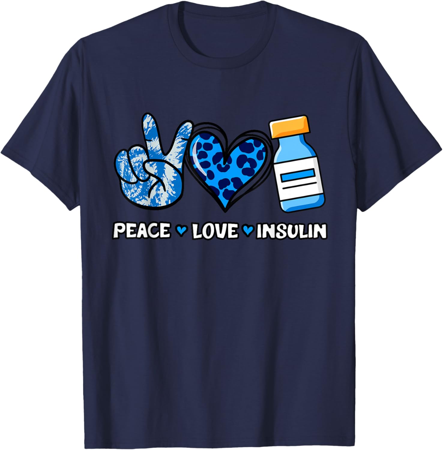 Type 1 Diabetes Peace Love Insulin Diabetic Diaversary T1D T-Shirt - T-Shirt | Navy