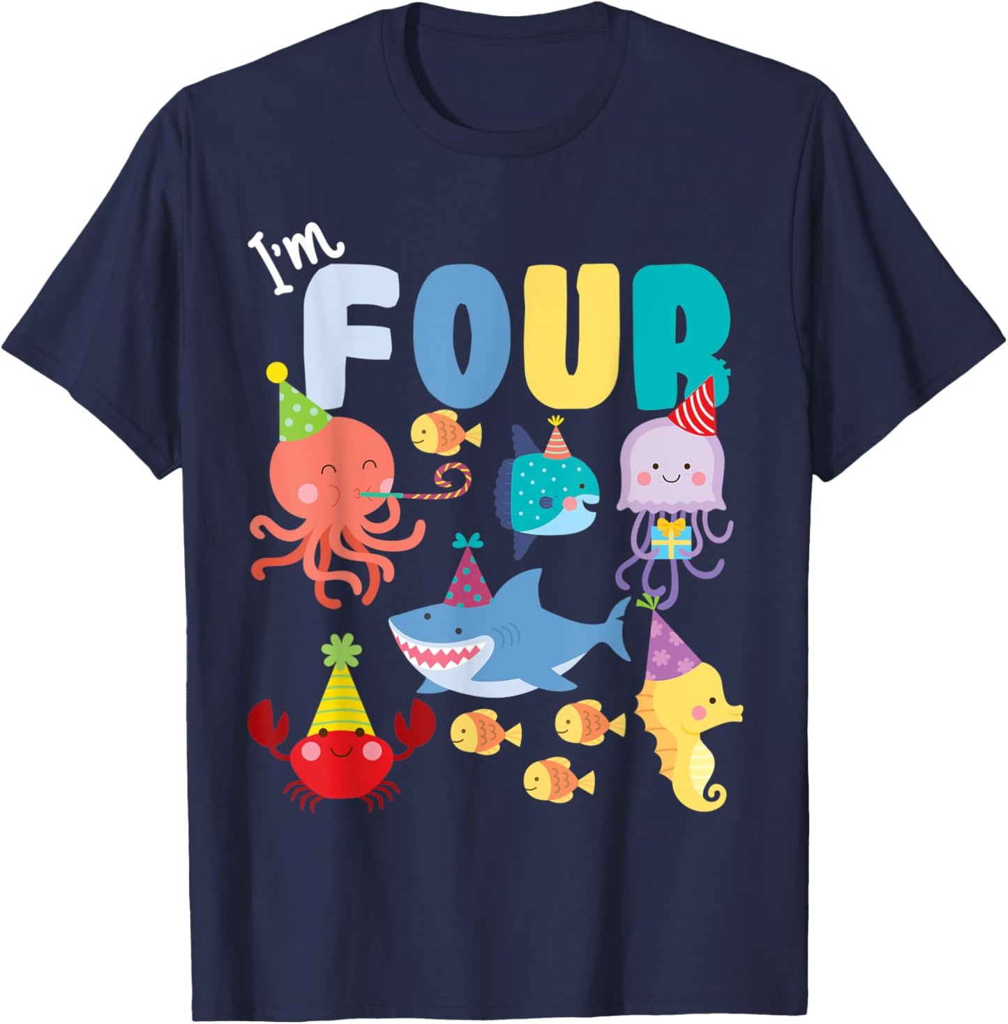 Cute Sea Animals Ocean Creatures Party 4th Birthday I'm Four T-Shirt - T-Shirt | Navy