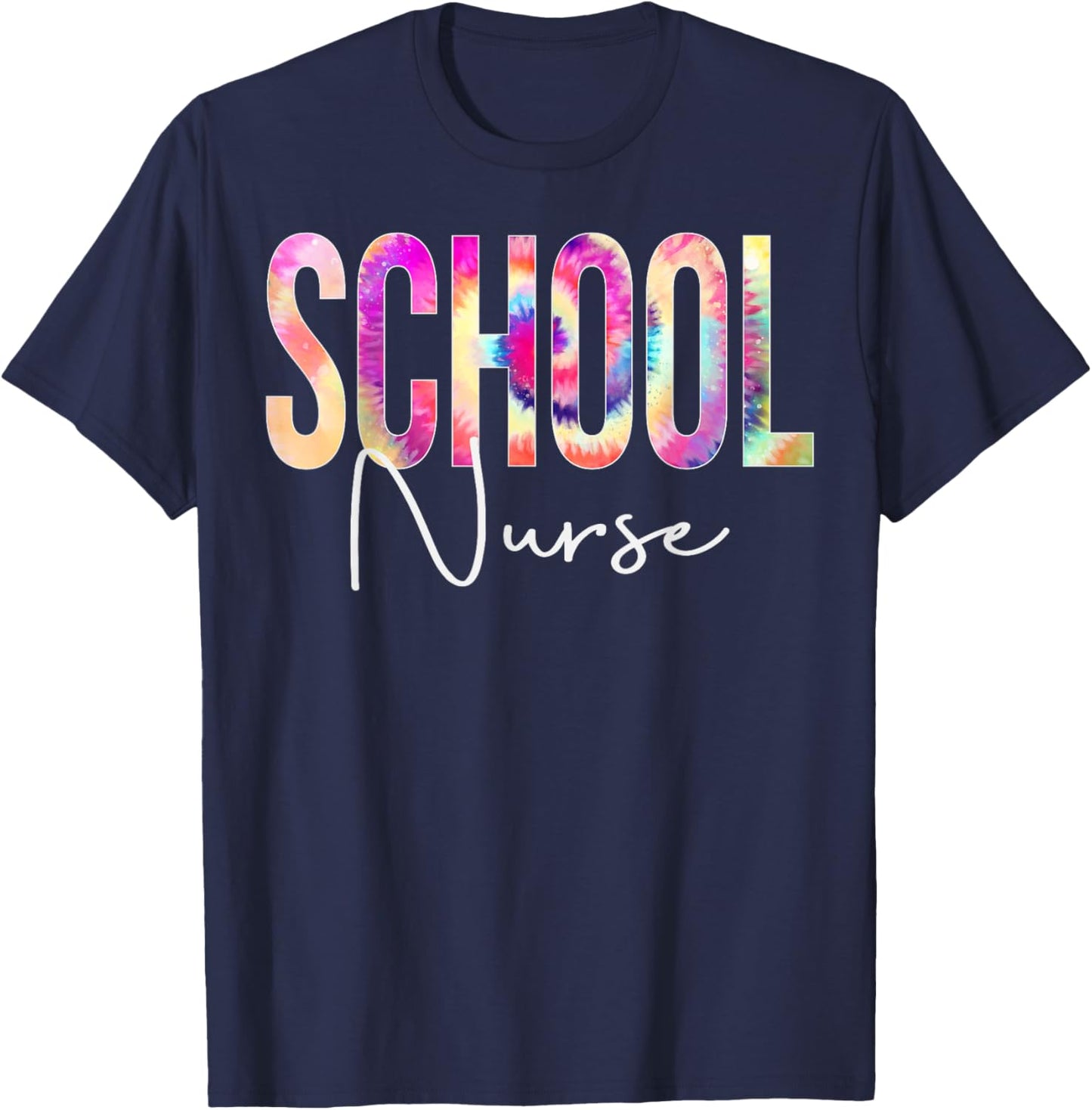 School Nurse Tie Dye Back To School women appreciation T-Shirt - T-Shirt | Navy