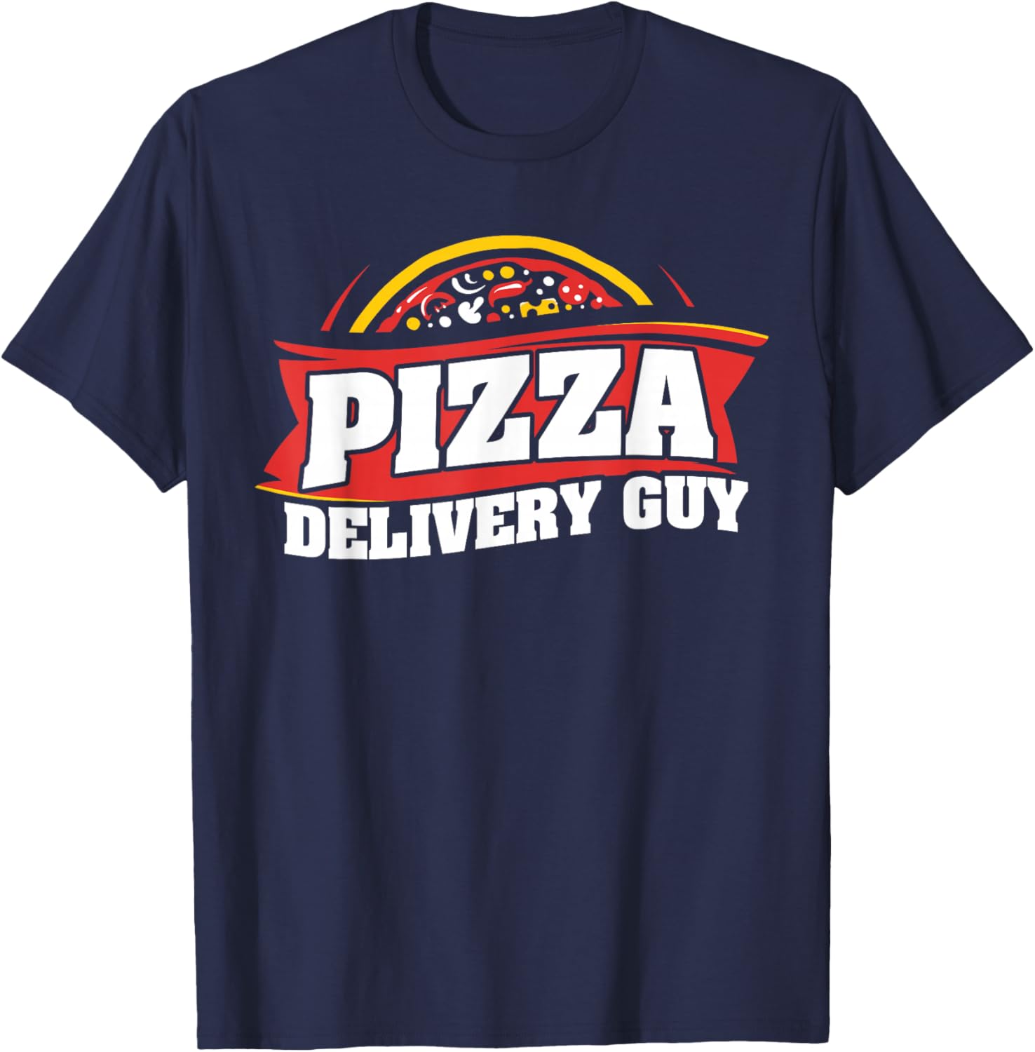 Pizza Delivery Guy Eating Pizza Italian Food Lover Pizza T-Shirt - T-Shirt | Navy