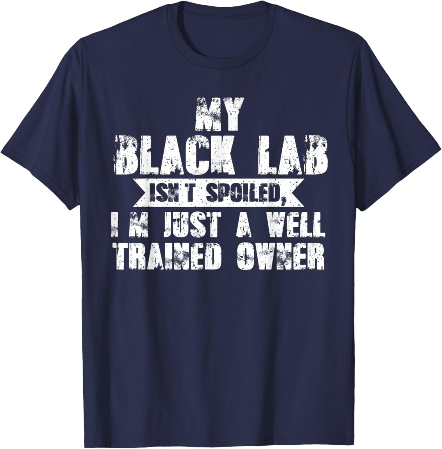 My black lab isn't trained owner dog Women Kids T-Shirt - T-Shirt | Navy
