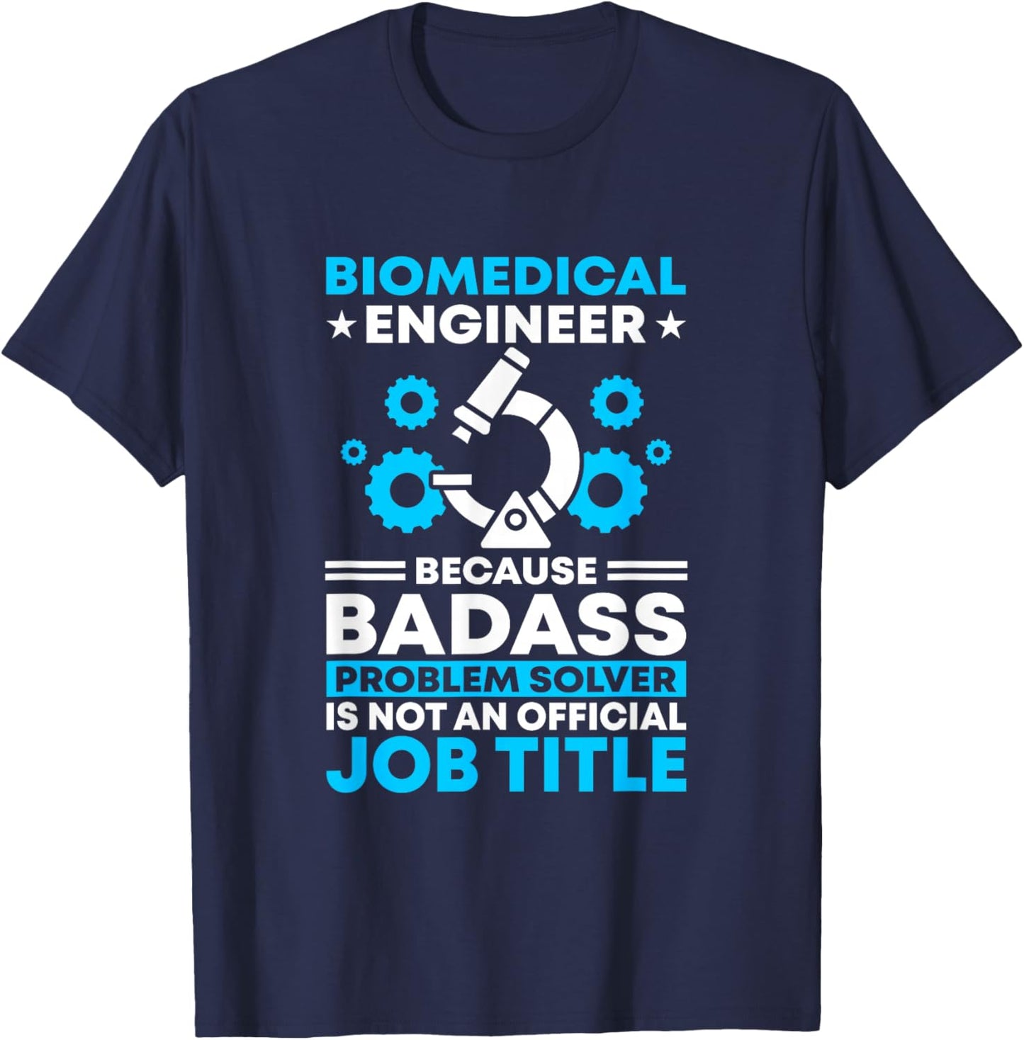 Official Job Title Biomed Biomedical Engineer T-Shirt - T-Shirt | Navy