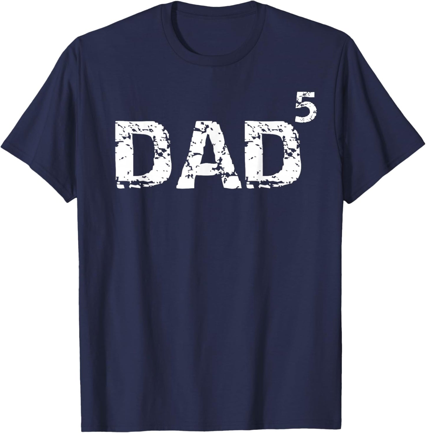 Dad of 5 Gift Father of 5 Math Pun Dad to the 5th Power T-Shirt - T-Shirt | Navy