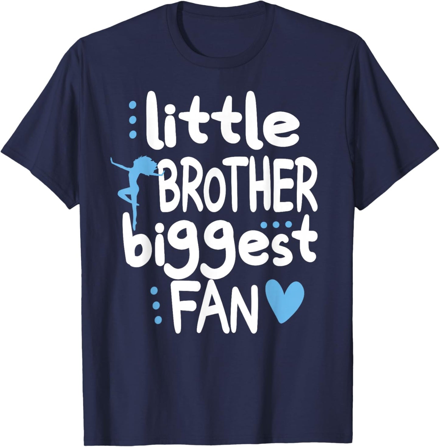 Little Brother Biggest Fan Dance Brother Of A Dancer T-Shirt - T-Shirt | Navy