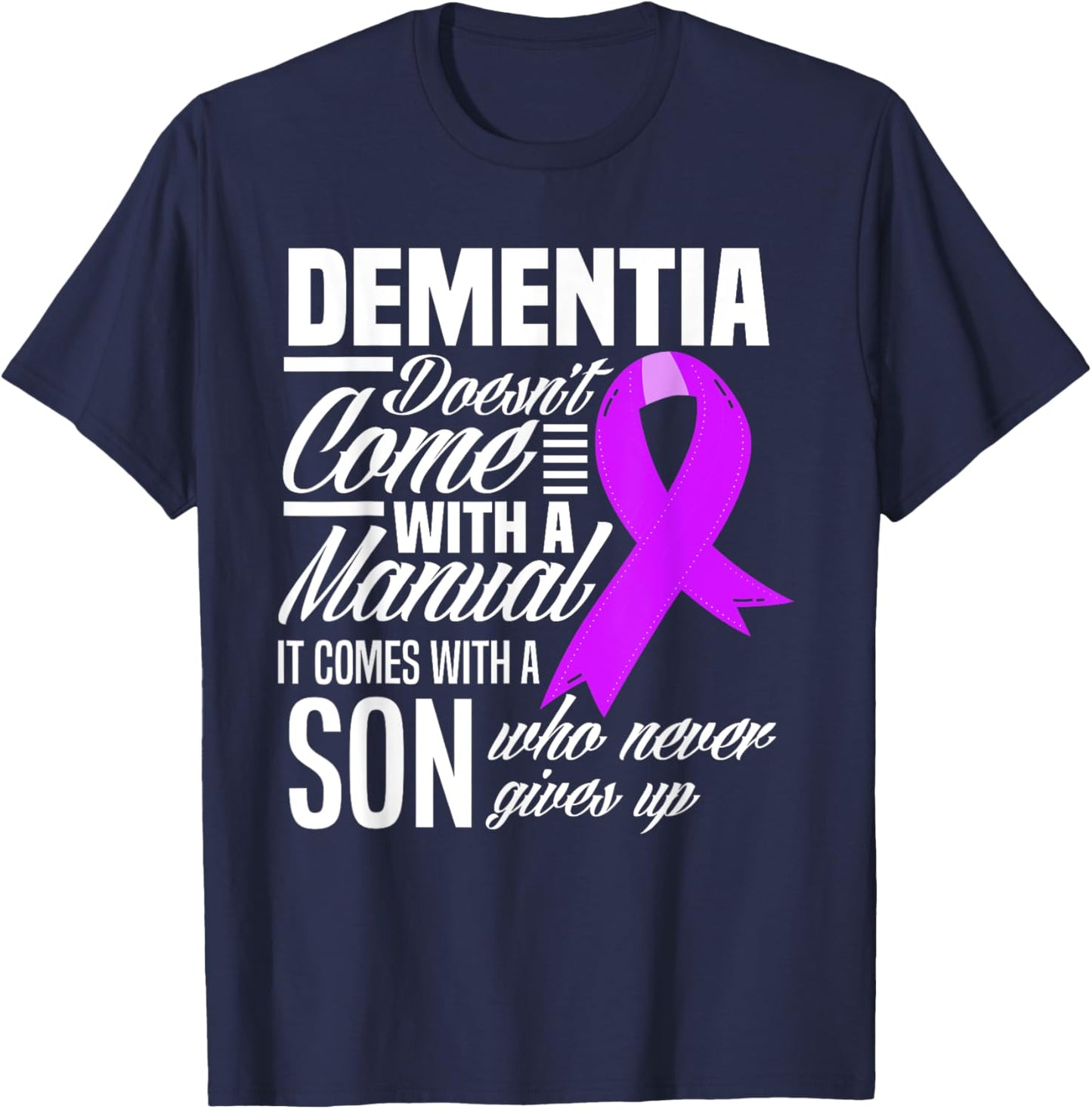Doesn't Come With A Manual Son Dementia Awareness T-Shirt - T-Shirt | Navy