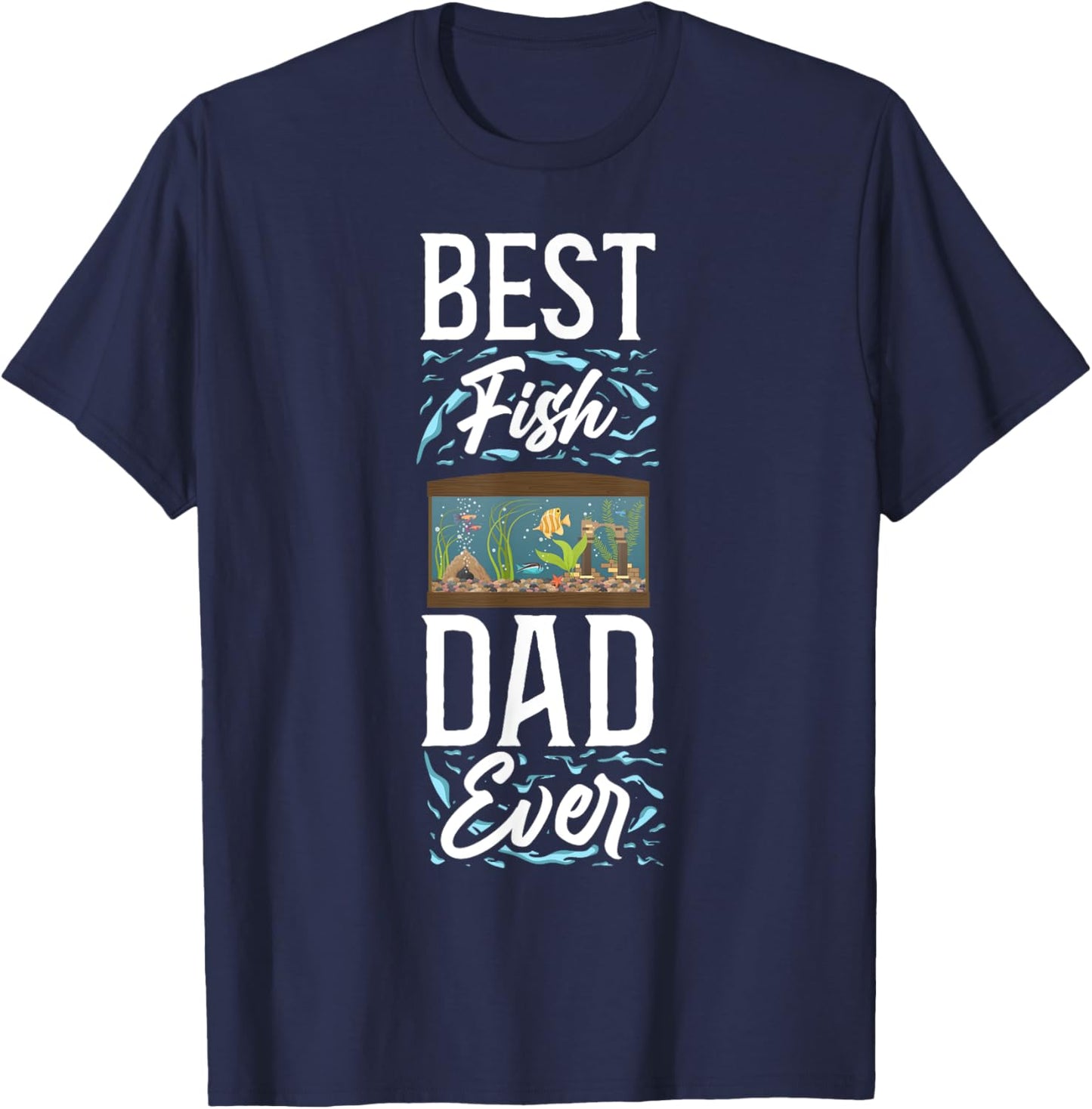 Saltwater Aquarium Dad Father Best Fish Dad Ever T-Shirt - T-Shirt | Navy