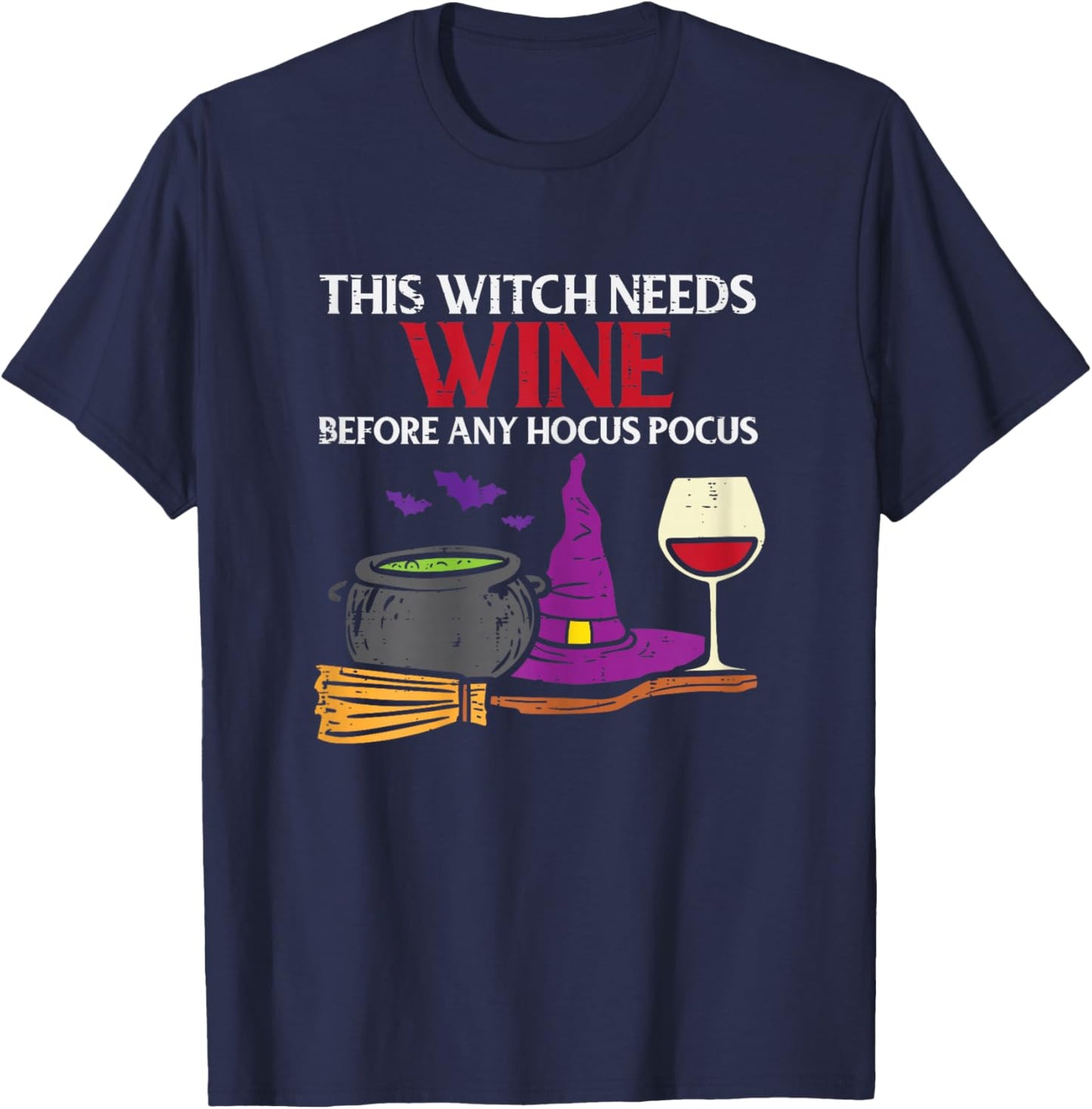 This Witch Needs Wine Funny Drinking Halloween Women T-Shirt - T-Shirt | Navy