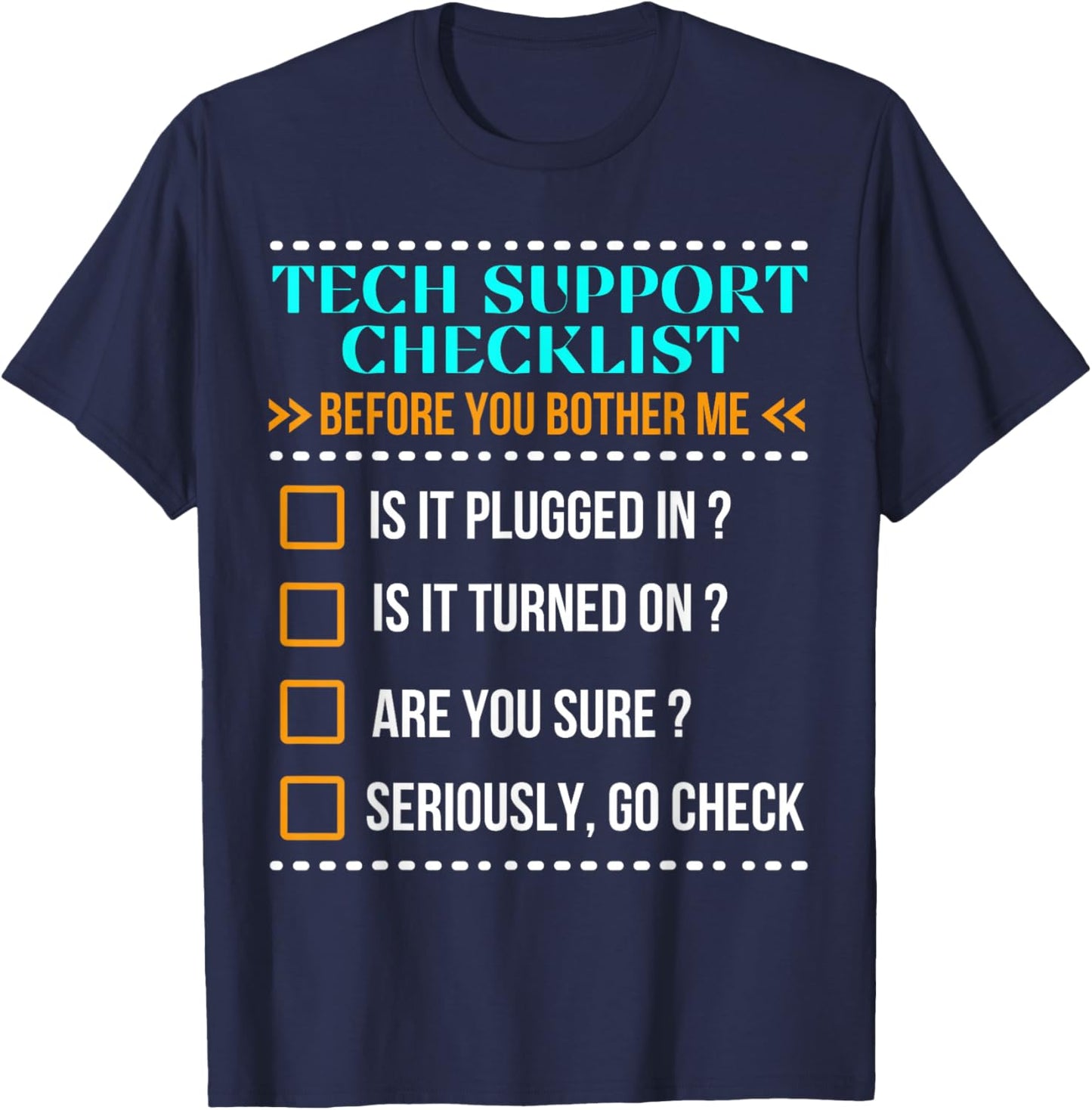 Funny Tech Support Checklist Helpdesk Is It Plugged In T-Shirt - T-Shirt | Navy