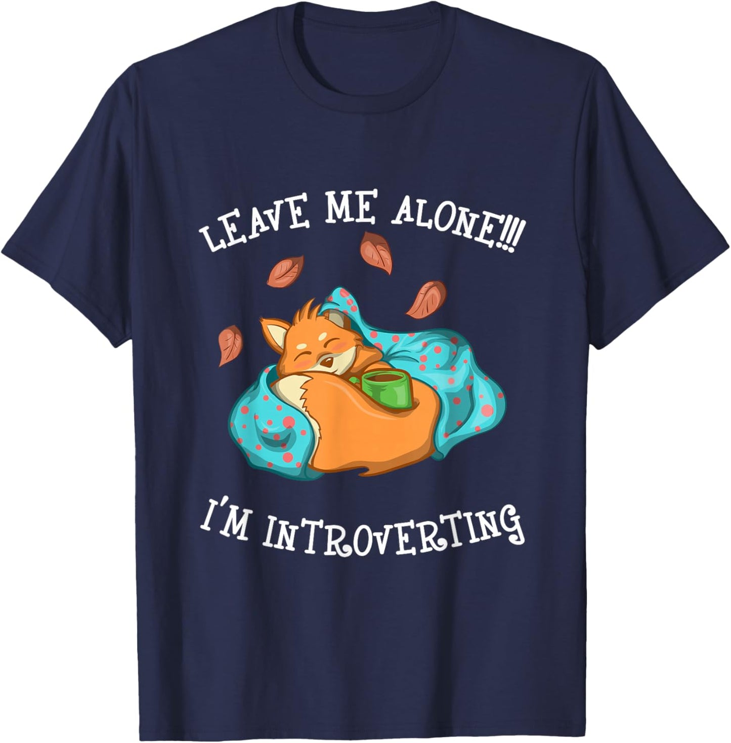 Leave Me Alone I'm Introverting T-Shirt - T-Shirt | Navy