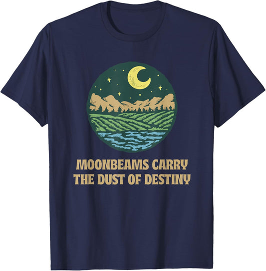 Moonbeams Carry the Dust of Destiny Inspirational Celestial T-Shirt - T-Shirt | Navy