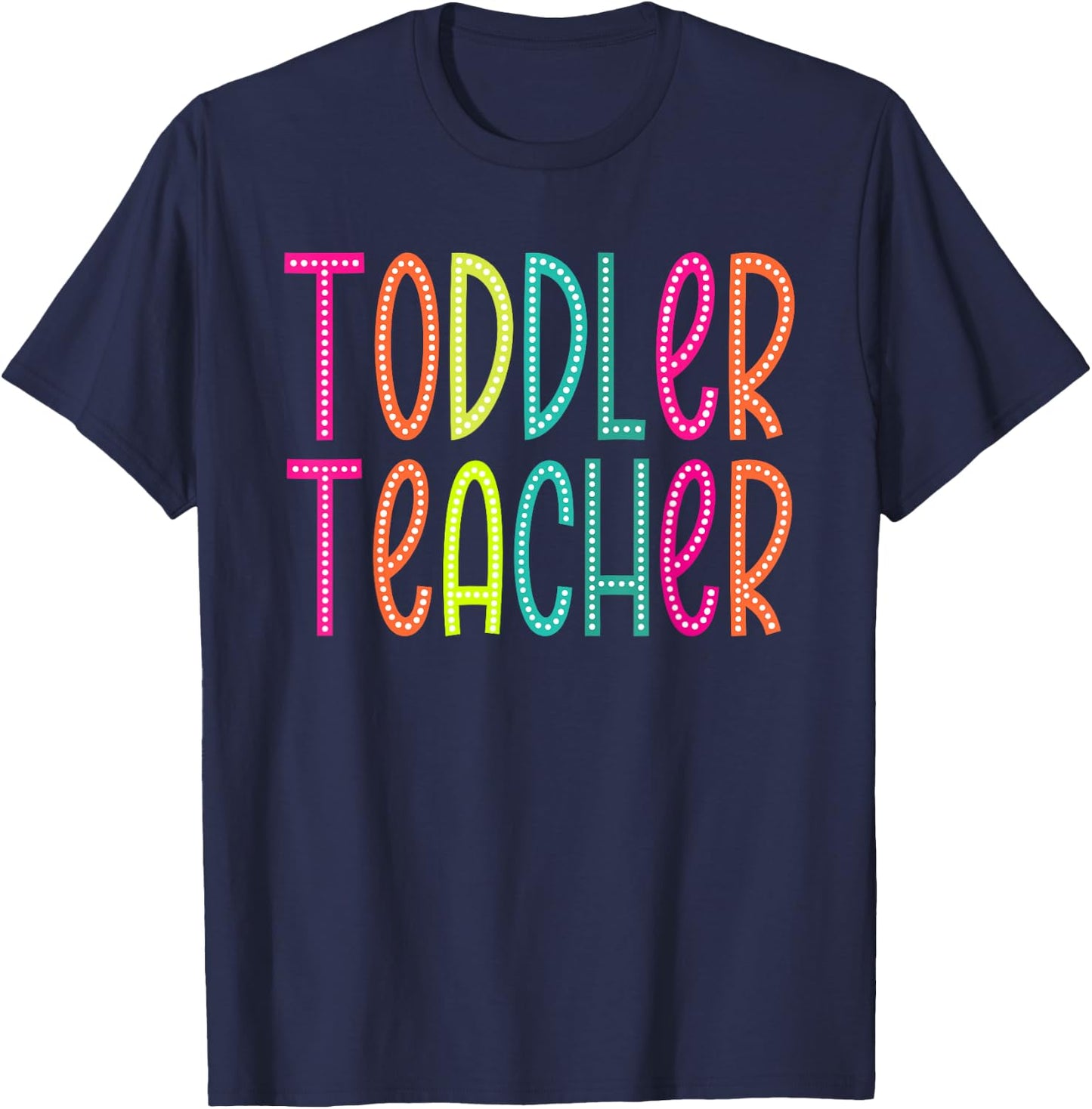 Toddler Teacher appreciation Week back to school Women Men T-Shirt - T-Shirt | Navy