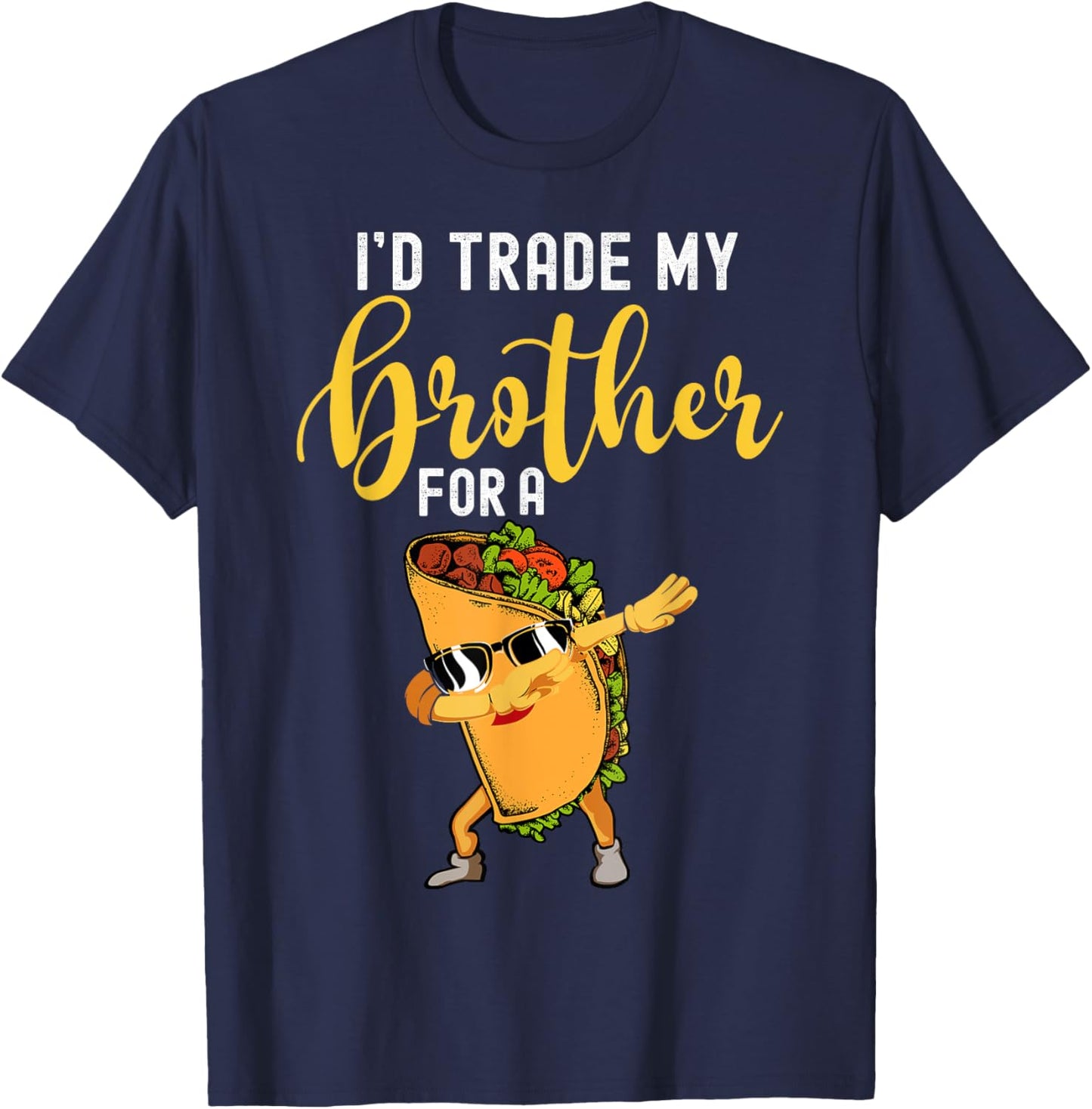 I'd Trade My Brother For A Taco Shirt For Kids Funny Taco T-Shirt - T-Shirt | Navy