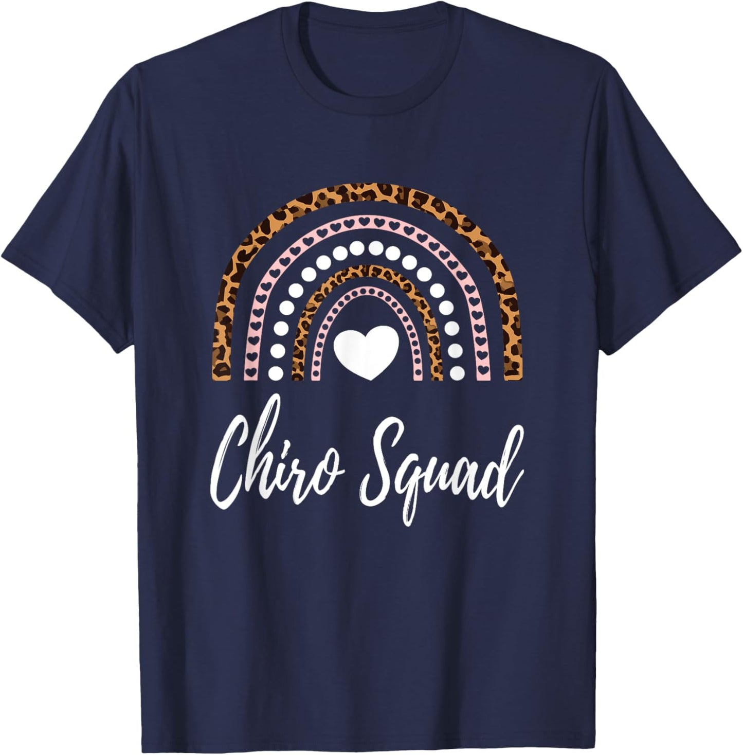 Chiro Squad Leopard Rainbow For Chiropractic Assistants T-Shirt - T-Shirt | Navy