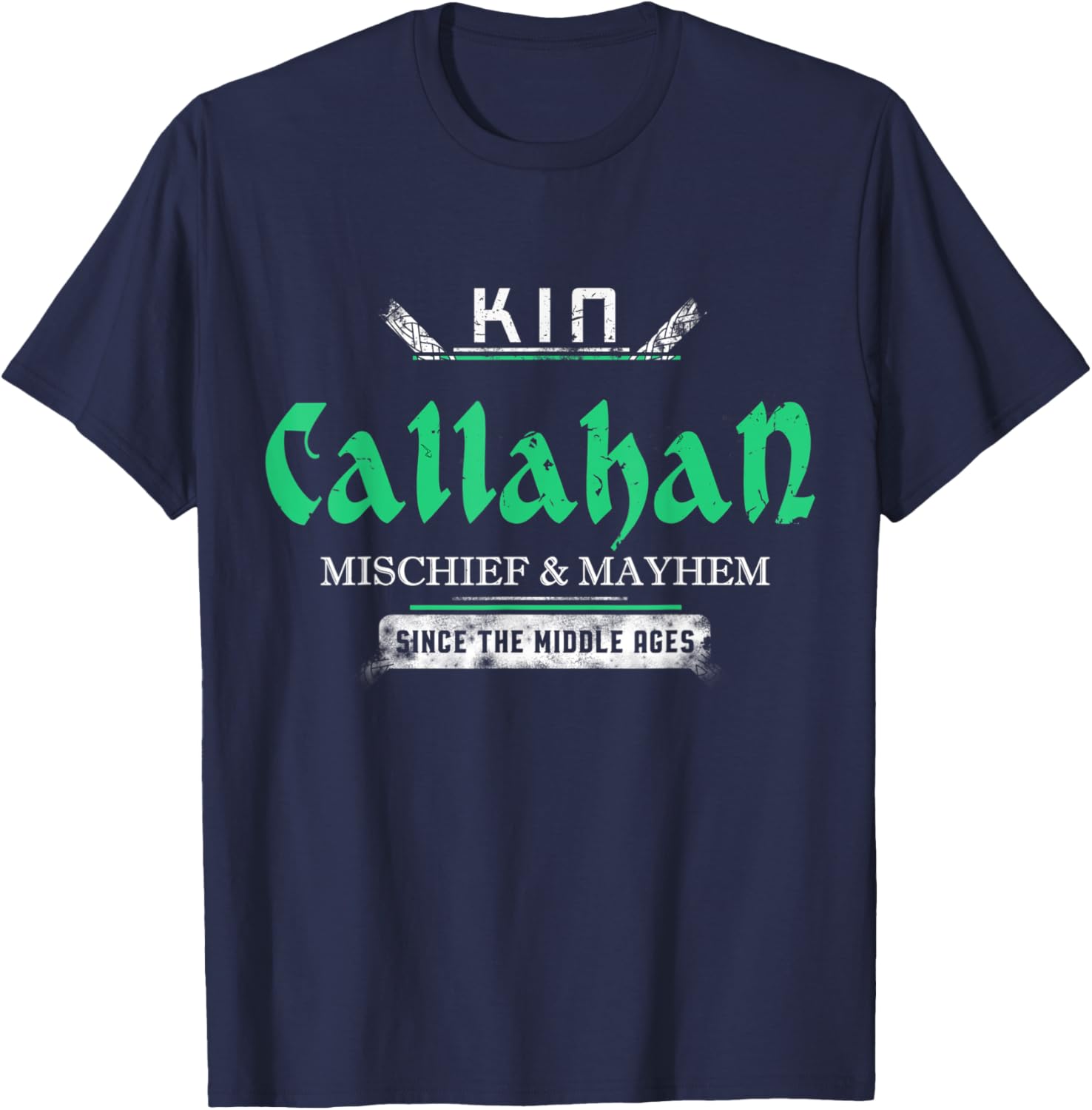 Kin Callahan Mischief and Mayhem Since The Middle Ages T-Shirt - T-Shirt | Navy