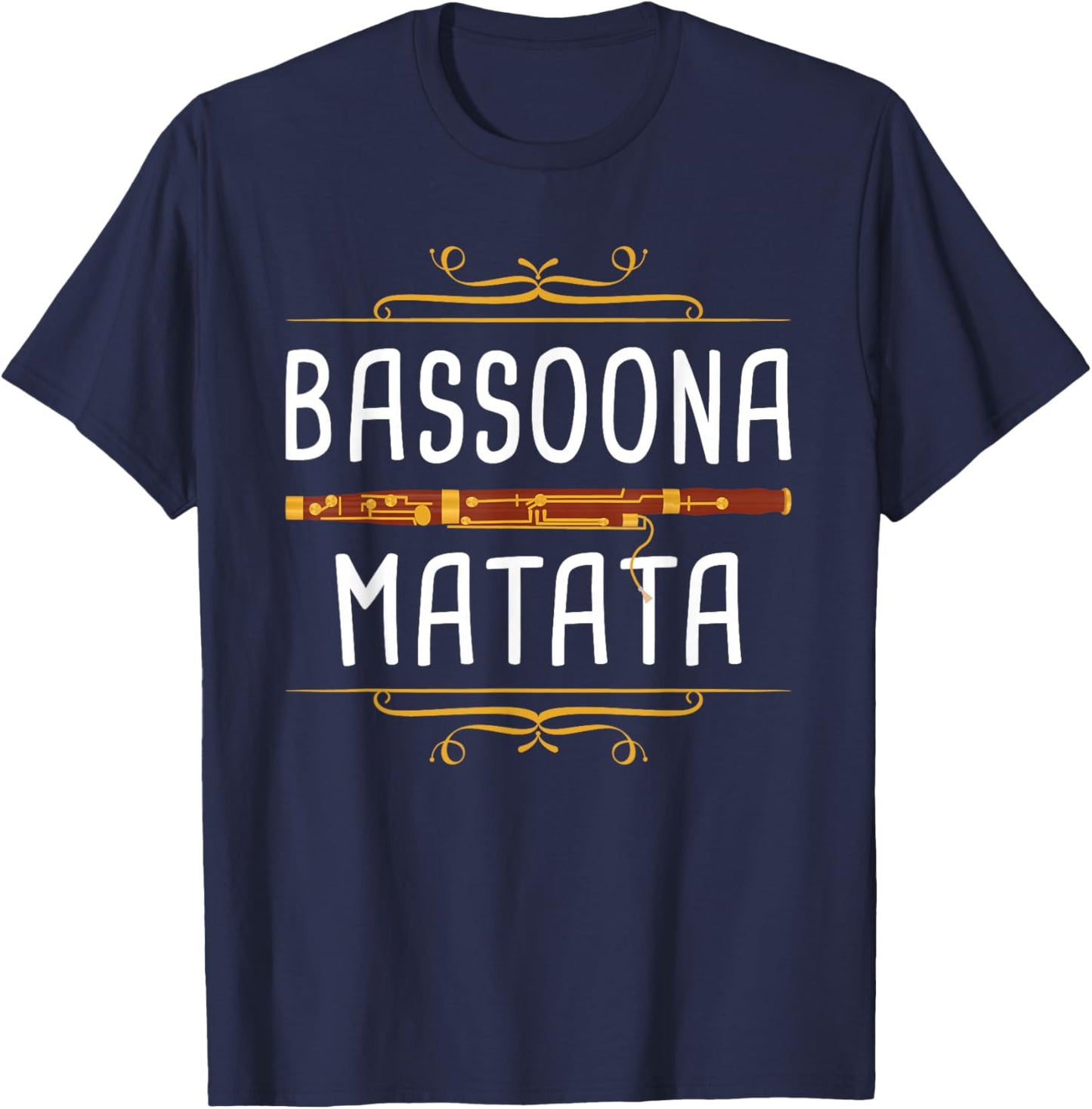 Bassoona Matata - Bassoon Player Bassoonist Musician T-Shirt - T-Shirt | Navy