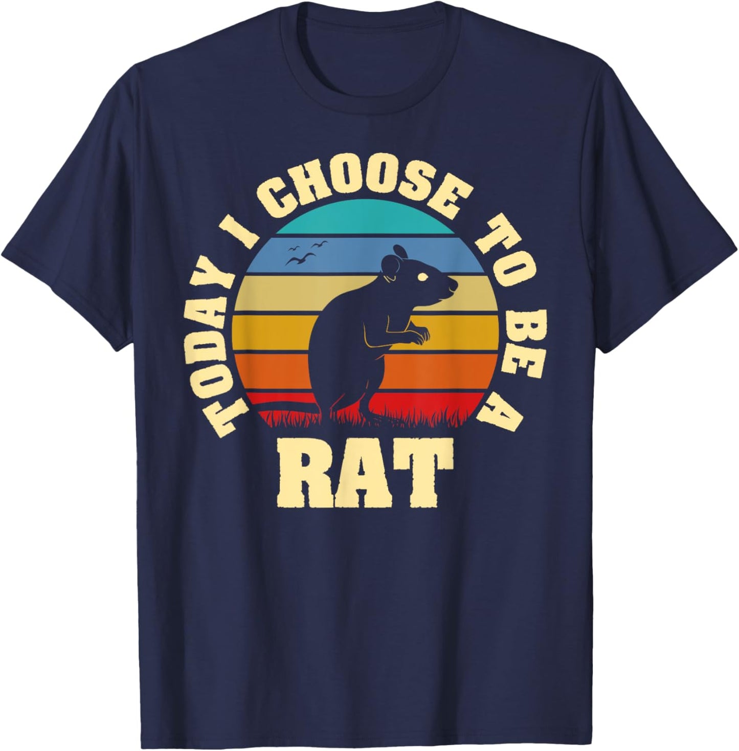 I like Rat Funny vintage lover Today I choose to be Rat T-Shirt - T-Shirt | Navy