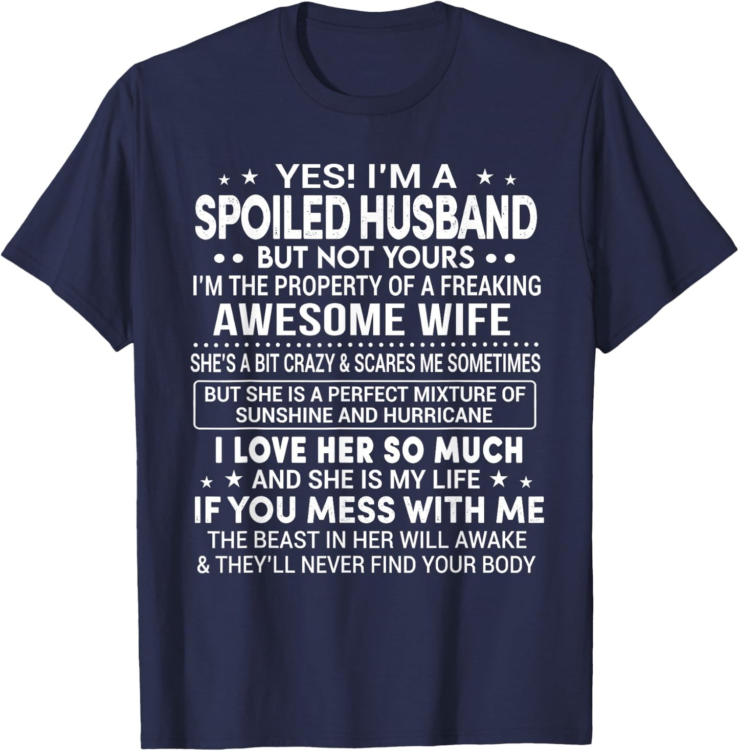 Yes I'm A Spoiled Husband Love My Wife So Much Anniversary T-Shirt - T-Shirt | Navy