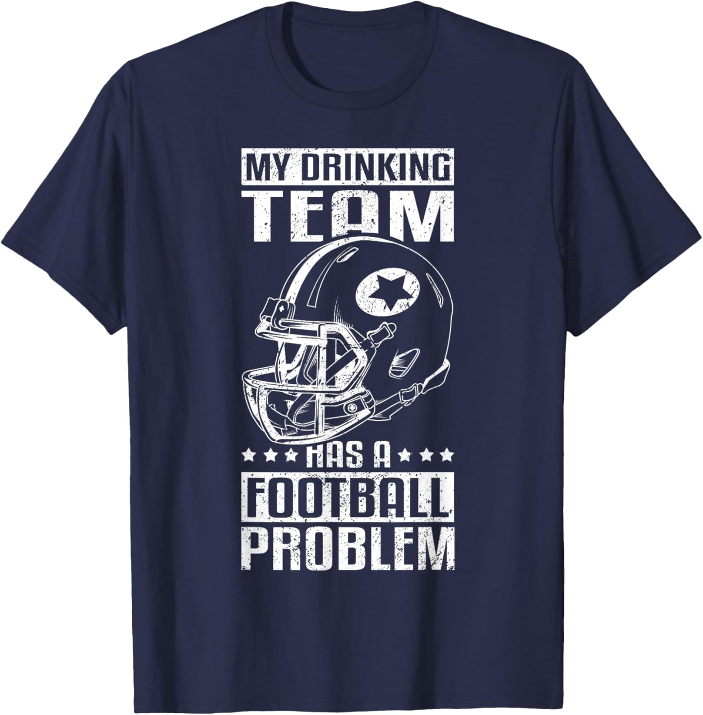 My Drinking Team Has A Football Problem Football & Beer T-Shirt - T-Shirt | Navy