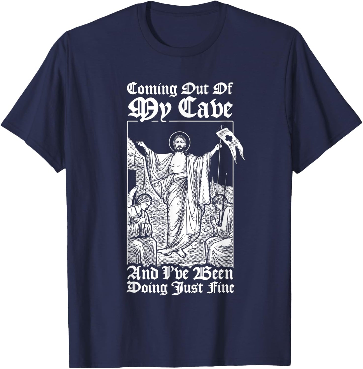 Coming Out Of My Cave Jesus - Christian Easter Meme T-Shirt - T-Shirt | Navy