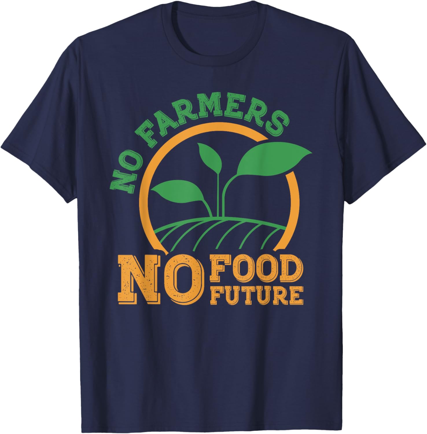 No Farmers No Food No Future T-Shirt - T-Shirt | Navy