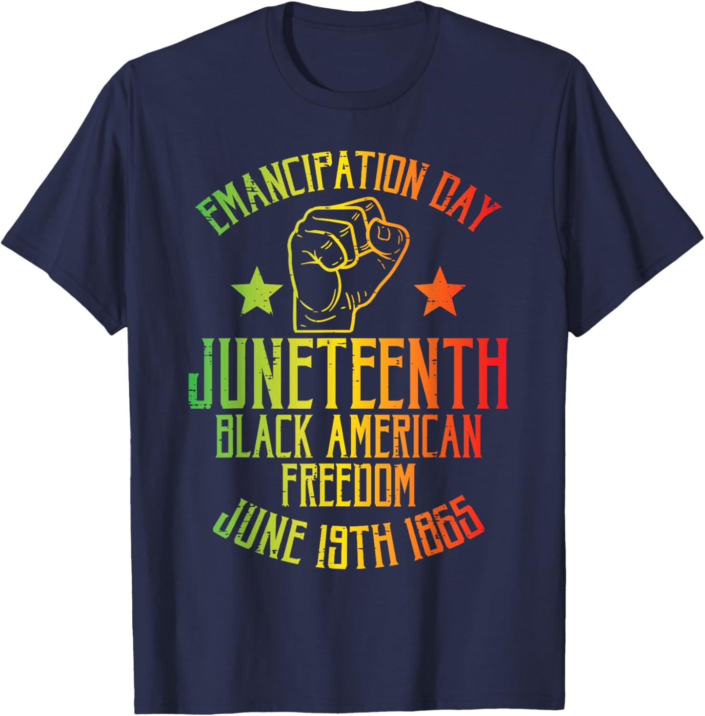 Juneteenth Black American Freedom June 19th Emancipation Day T-Shirt - T-Shirt | Navy