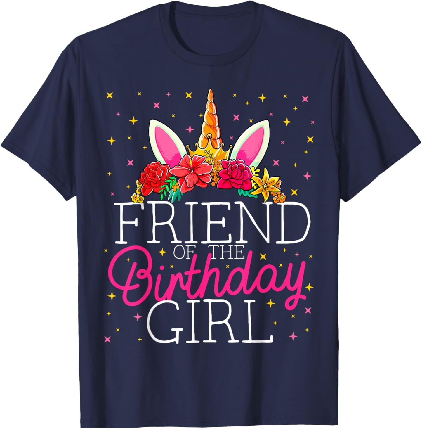 Friend of the Birthday Girl Unicorn Friends Matching T-Shirt - T-Shirt | Navy