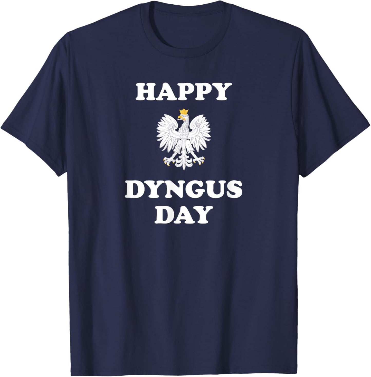 Happy Dyngus Day Polska Polish White Eagle T-Shirt - T-Shirt | Navy