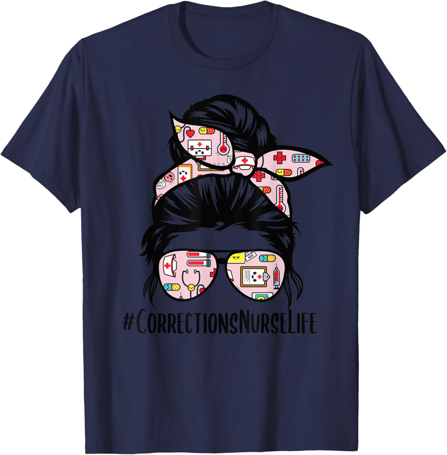 Corrections Nurse Life messy bun hair glasses T-Shirt - T-Shirt | Navy