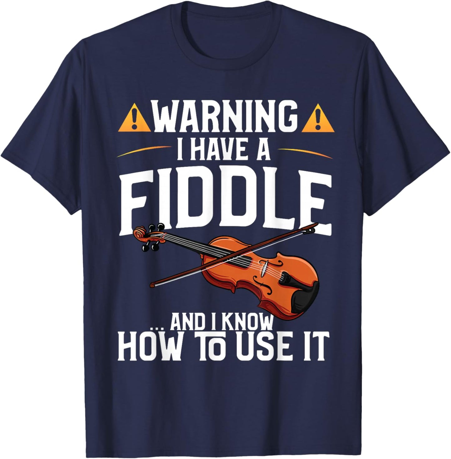 Funny Violin Design - Warning I Have A Violin T-Shirt - T-Shirt | Navy
