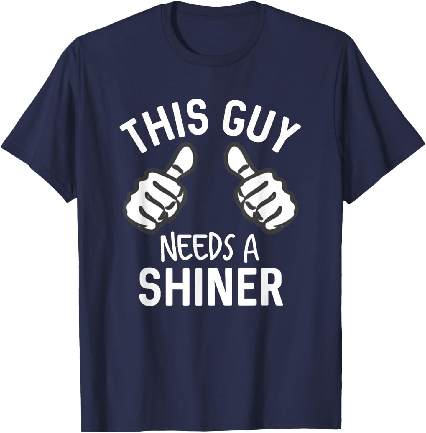 This Guy Needs A Shiner Funny Alcohol Bar Crawl T-Shirt - T-Shirt | Navy