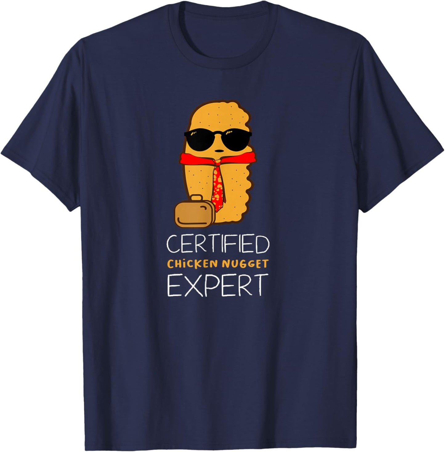 Certified Chicken Nugget for a Fast Food Chicken Nugget T-Shirt - T-Shirt | Navy