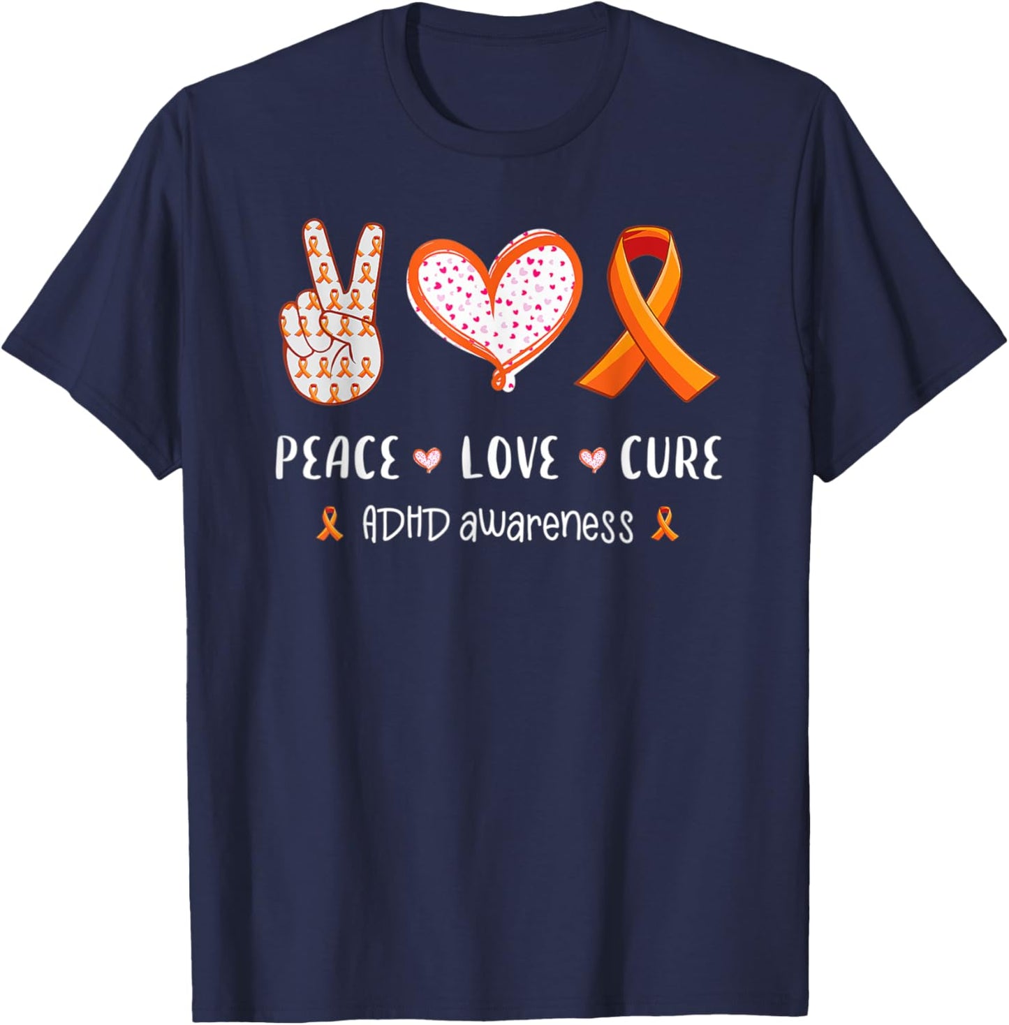 Peace Love Cure Support ADHD Awareness Mom T-Shirt - T-Shirt | Navy