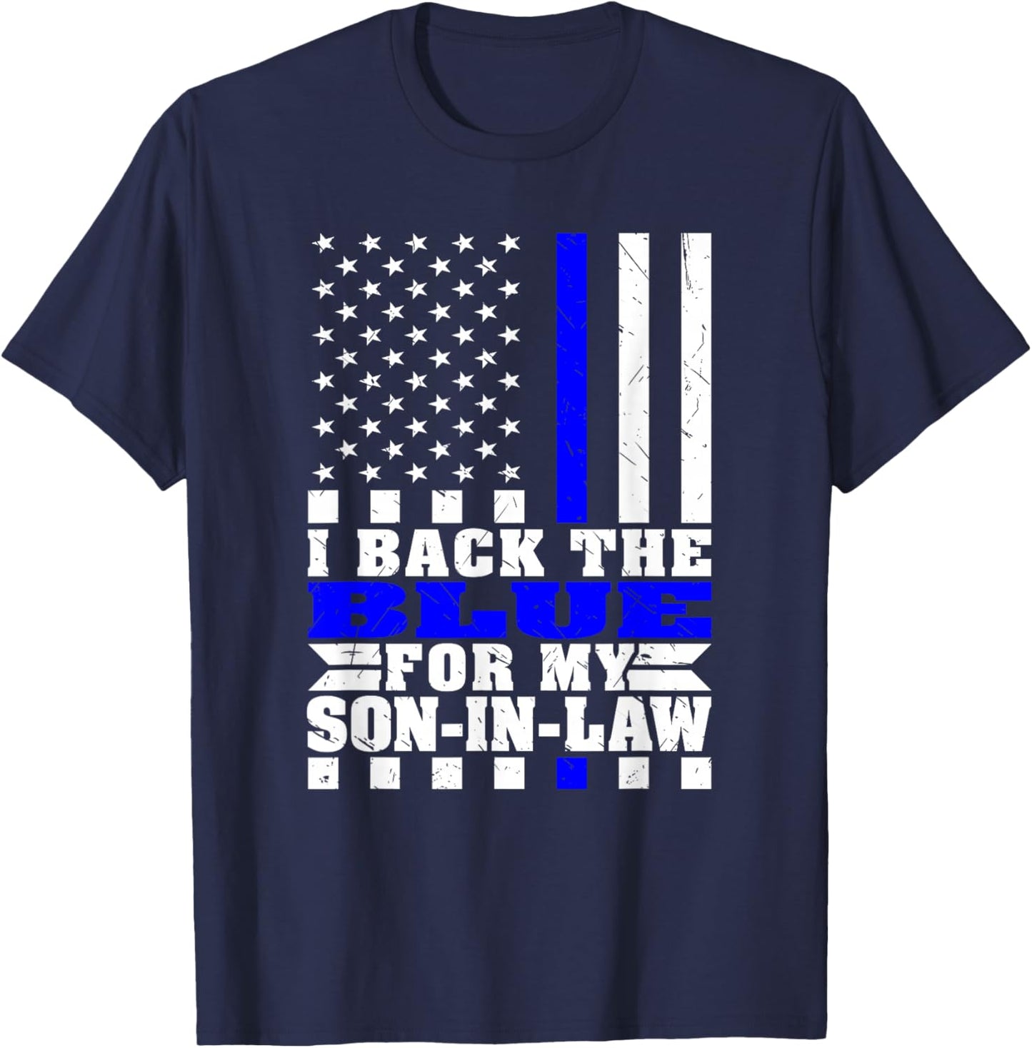I Back The Blue For My Son-In-Law Proud Police Parent-In-Law T-Shirt - T-Shirt | Navy