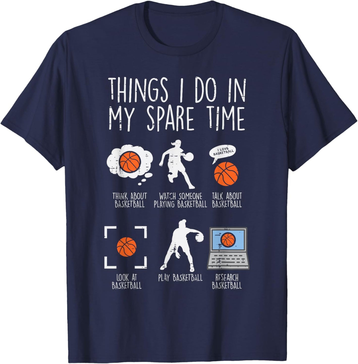 Things I Do My Spare Time Basketball Funny Baller Men Women T-Shirt - T-Shirt | Navy