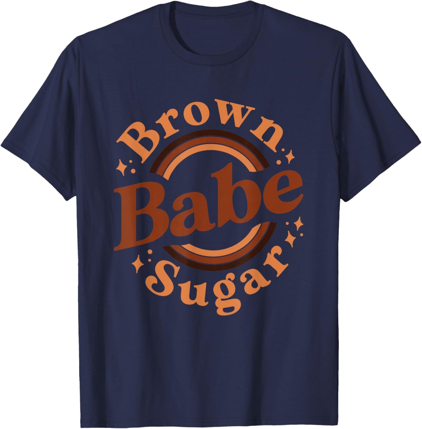 Brown Sugar Babe Shirt Proud Woman Black Melanin Pride T-Shirt - T-Shirt | Navy