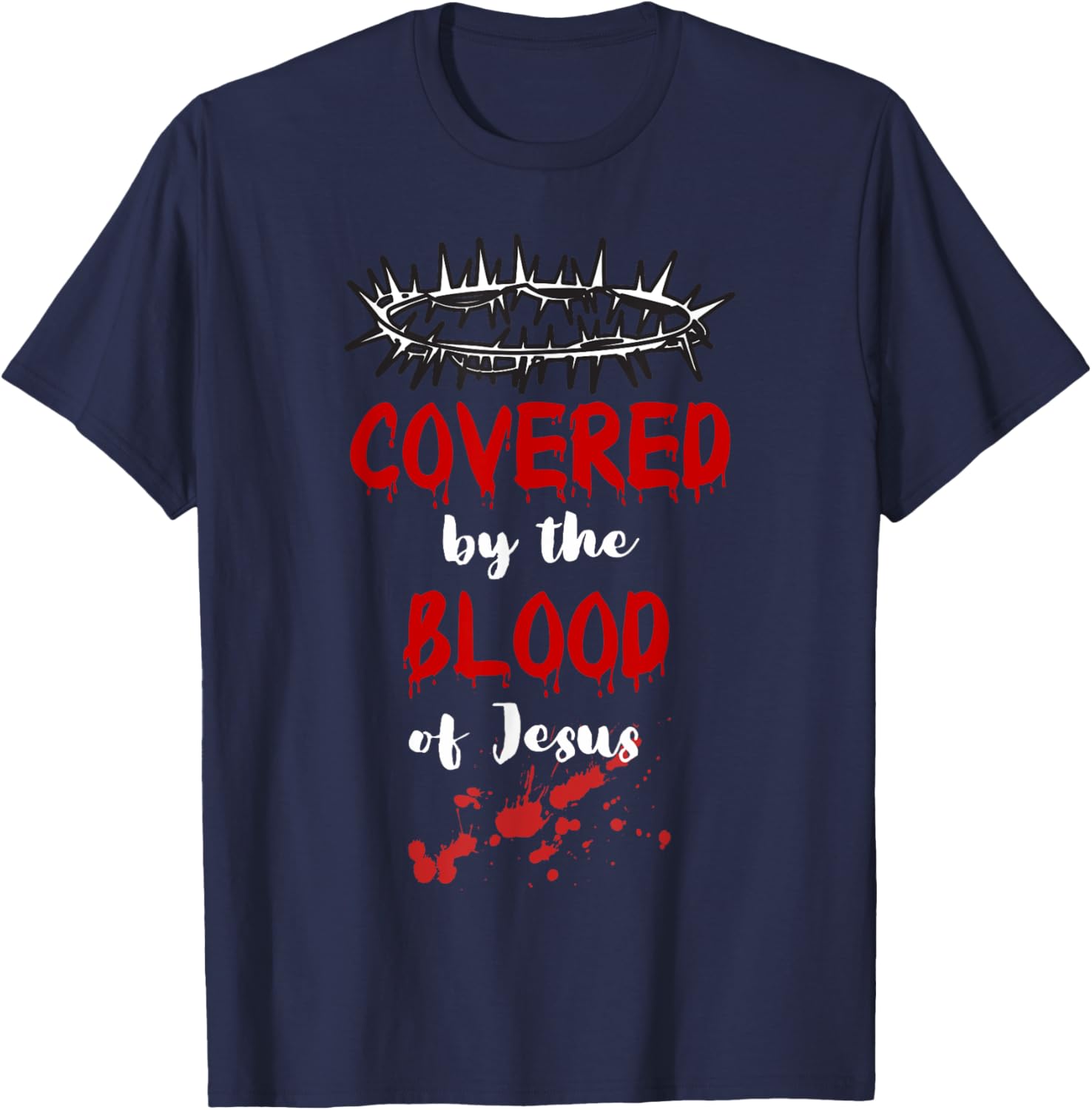Covered by the Blood of Jesus Christian Halloween Funny T-Shirt - T-Shirt | Navy