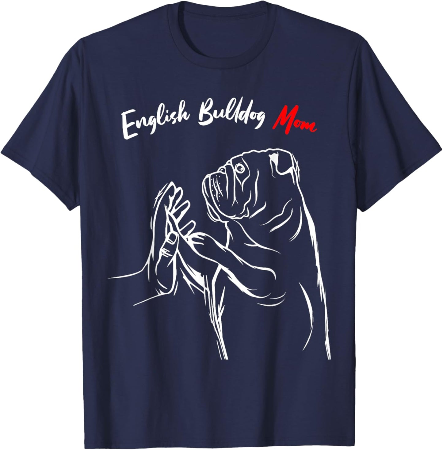 English Bulldog Mom Dog Mama Funny Women T-Shirt - T-Shirt | Navy