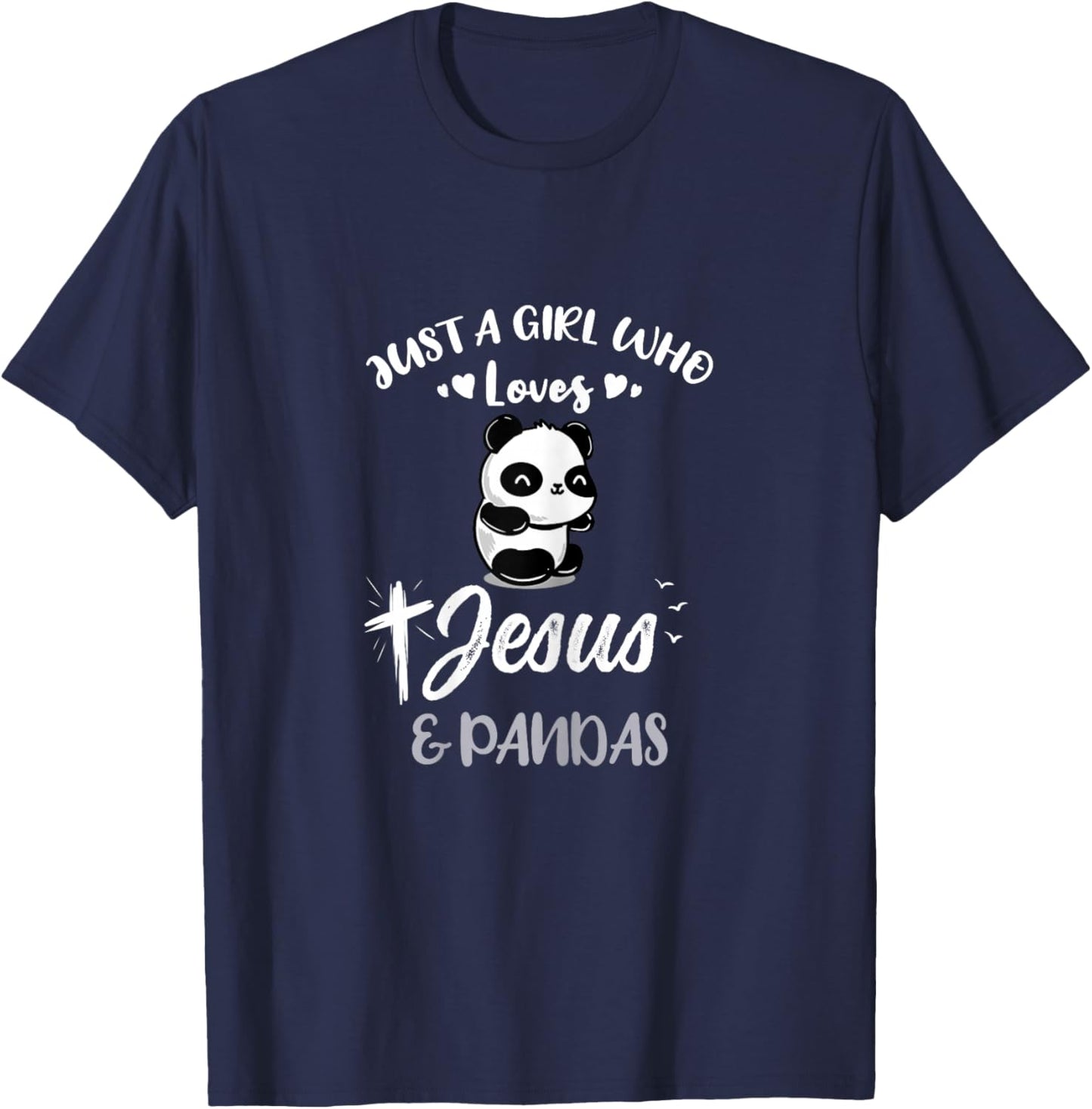 Just A Girl Who Loves Jesus And Pandas T-Shirt - T-Shirt | Navy