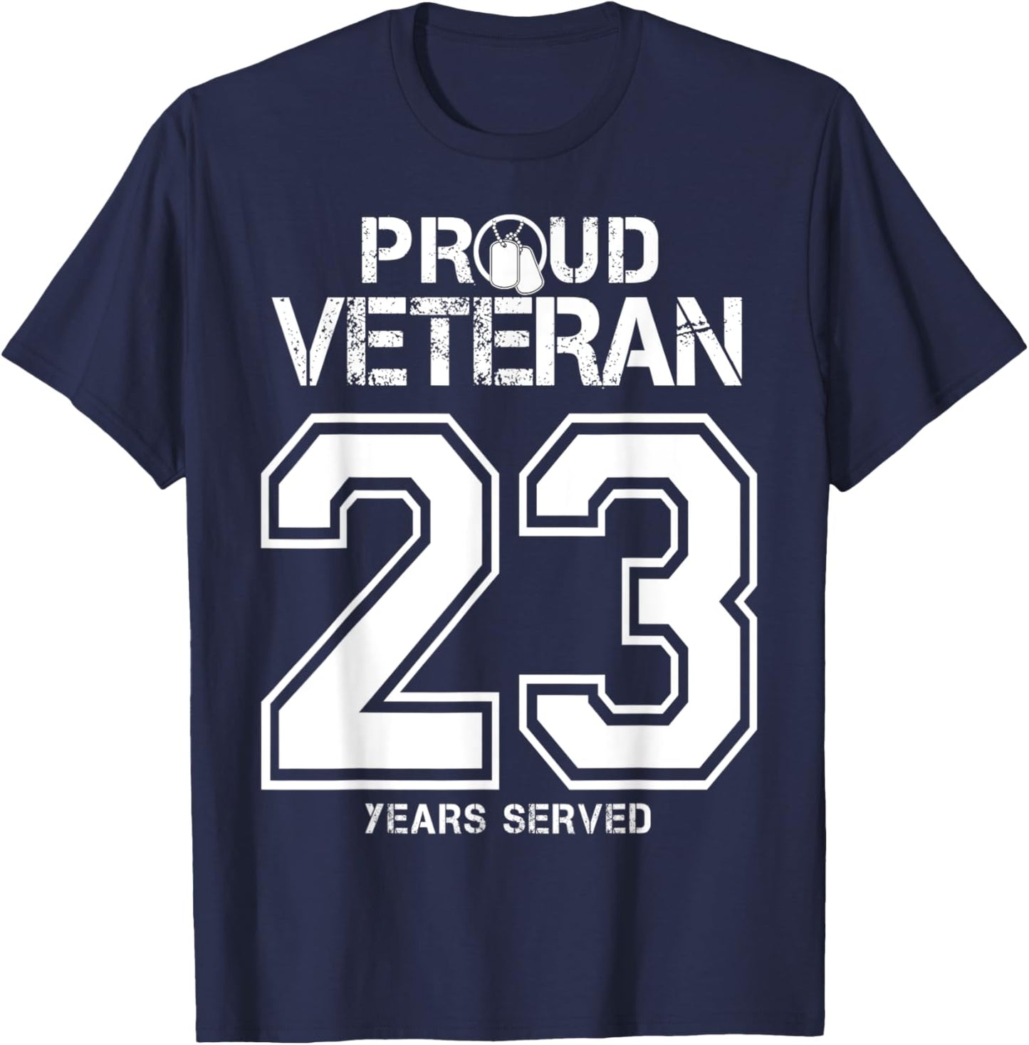 23 Years Served Army or Army National Guard Military Veteran T-Shirt - T-Shirt | Navy