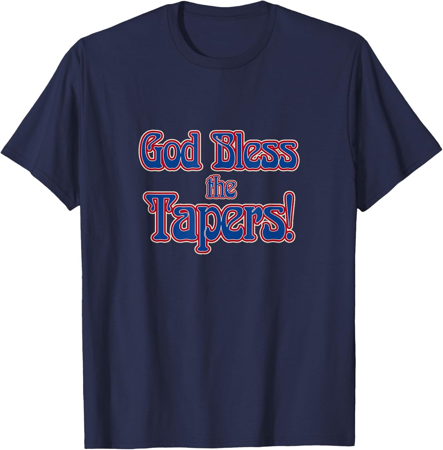 God Bless The Tapers T-Shirt - T-Shirt | Navy
