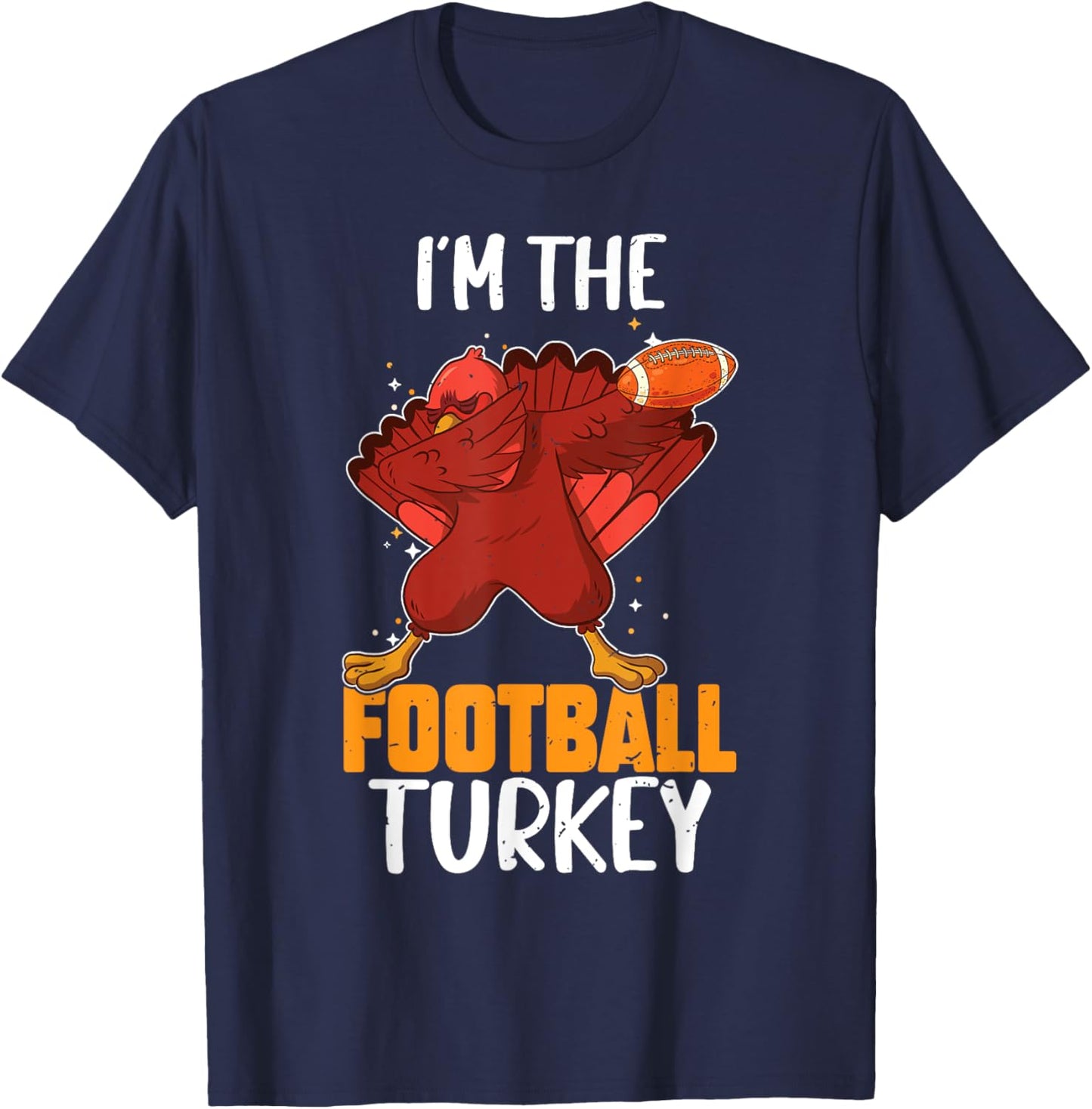 I'm The Football Turkey Family Matching Thanksgiving Sports T-Shirt - T-Shirt | Navy