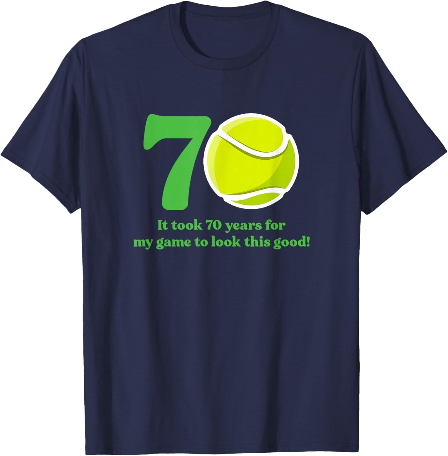 70 Year Old Tennis Player 70th Birthday T-Shirt - T-Shirt | Navy