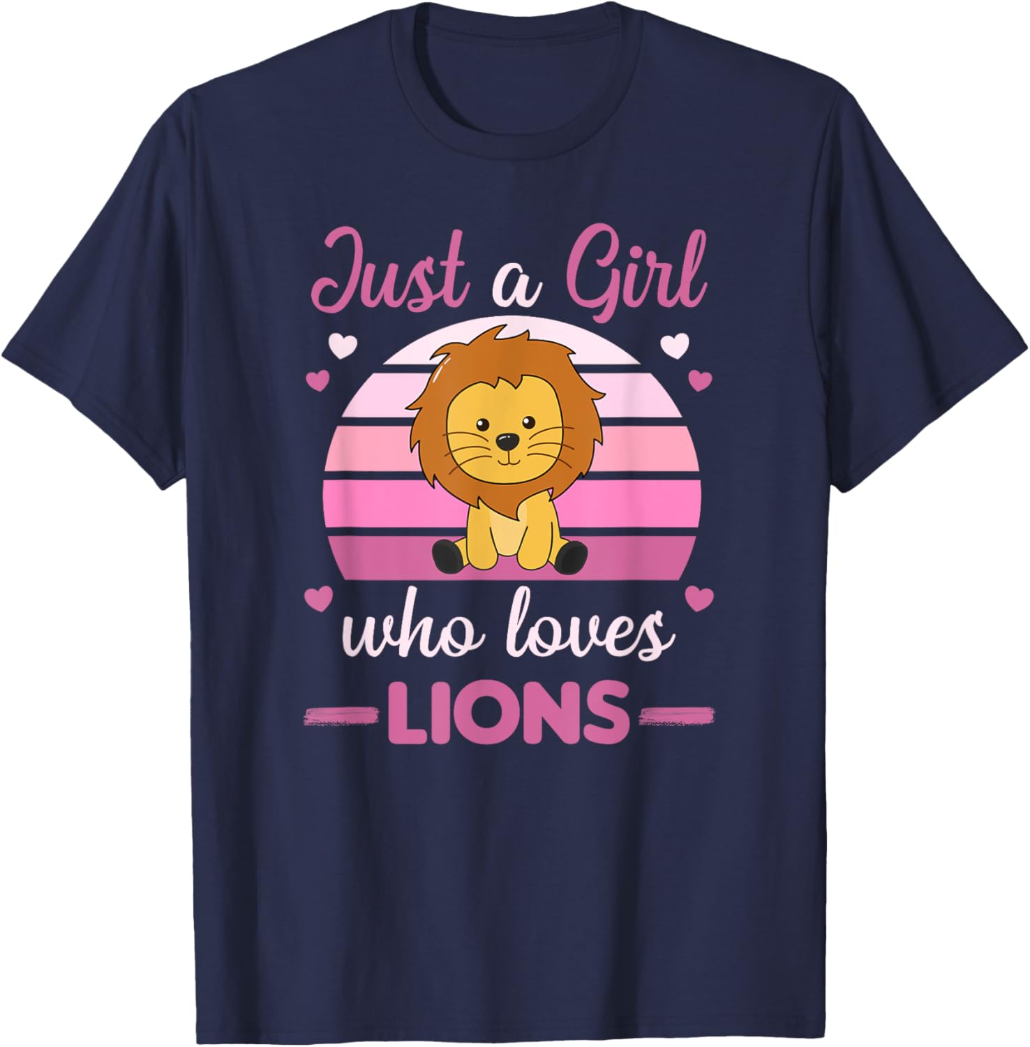 Just A Girl Who Loves Lions Cute Lion For Girls Lions T-Shirt - T-Shirt | Navy