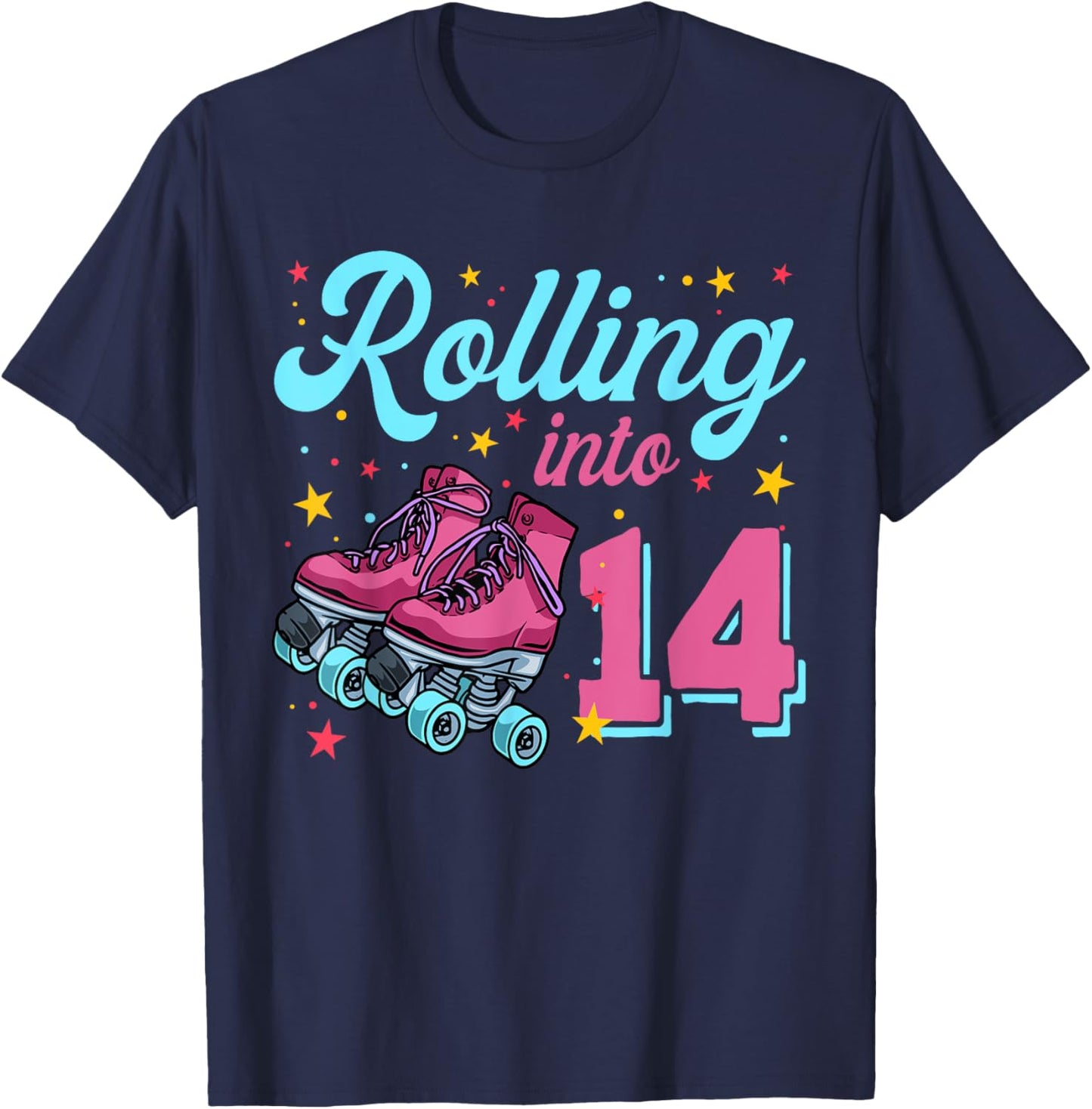 14th Birthday Shirt For Girls, Roller Skates Rolling Into 14 T-Shirt - T-Shirt | Navy