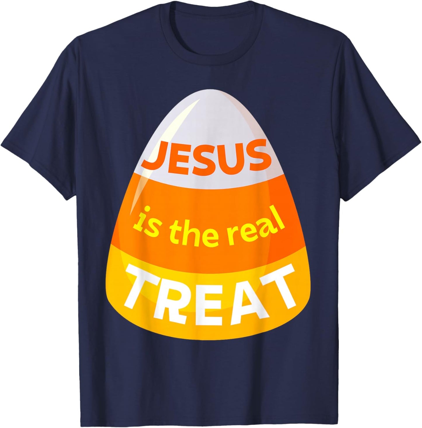 Jesus is the real treat Christian Candy Corn Halloween Treat T-Shirt - T-Shirt | Navy