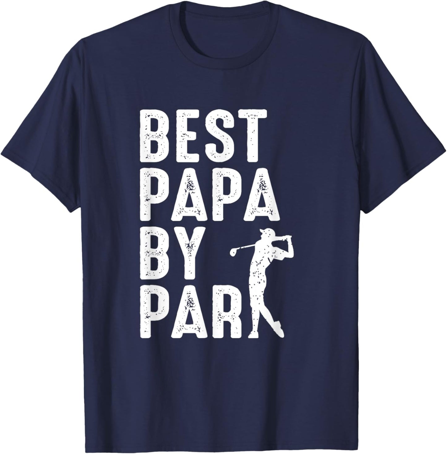 Best Papa By Par - Fathers Day Papa Daddy Dad Popa Golf T-Shirt - T-Shirt | Navy