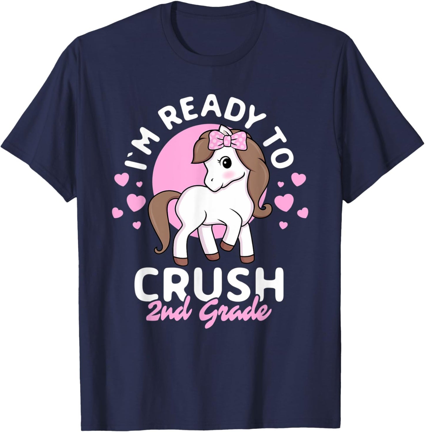 I'm Ready To Crush 2nd Grade First Day Of Second Grader Girl T-Shirt - T-Shirt | Navy